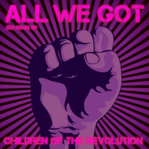 Song title: All we got - Artist: Children of the revolution